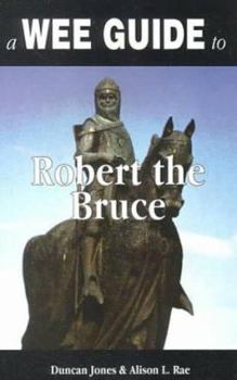 Paperback A Wee Guide to Robert the Bruce Book