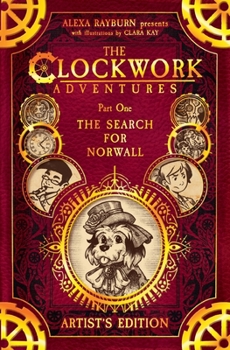 Clockwork Adventures: Part One, The Search for Norwall: The Search for Norwall