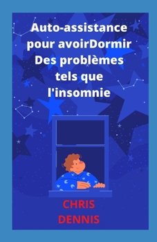 Auto-assistance pour avoirDormir Des probl?mes tels que l'insomnie
