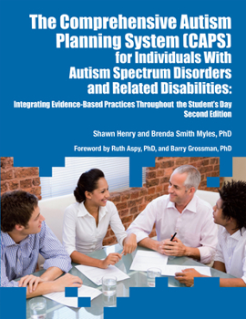 Paperback The Comprehensive Autism Planning System (Caps) for Individuals with Autism and Related Disabilities: Integrating Evidence-Based Practices Throughout Book