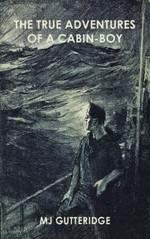 Paperback The True Adventures of a Cabin-Boy Book