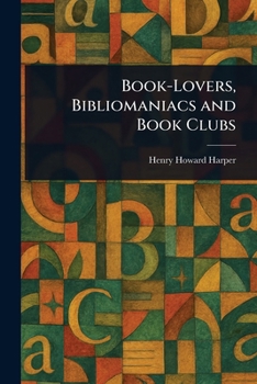 Paperback Book-Lovers, Bibliomaniacs and Book Clubs Book