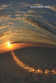 Schon wieder wach: Laune Missmut Groll Wut Angst Freunde schlechte Träume Job Hass Körper Geist Seele Regel Menstruation Tagträume Albträ