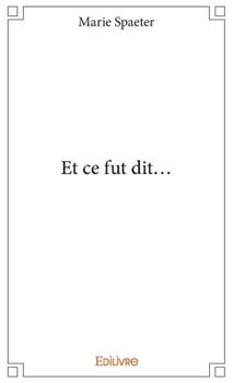 Paperback Et ce fut dit... [French] Book