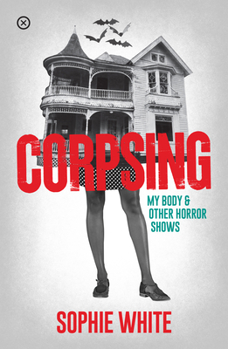 Paperback Corpsing: My Body and Other Horror Shows Book