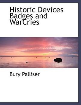 Historic Devices Badges and Warcries