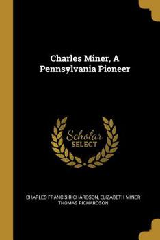 Paperback Charles Miner, A Pennsylvania Pioneer Book