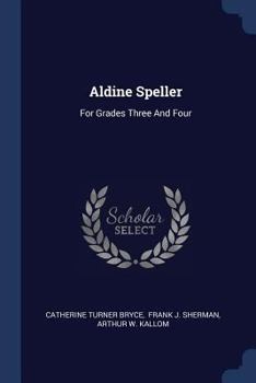 Paperback Aldine Speller: For Grades Three And Four Book