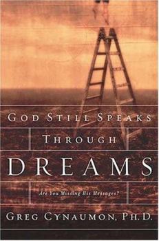 Hardcover God Still Speaks Through Dreams: Are You Missing His Messages? Book