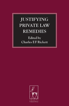 Hardcover Justifying Private Law Remedies Book