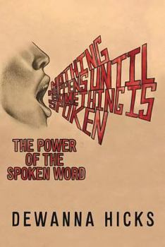 Paperback Nothing Happens Until Something Is Spoken Book