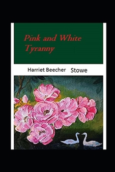 Paperback Pink and White Tyranny-Original Edition(Annotated) Book