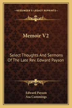 Paperback Memoir V2: Select Thoughts And Sermons Of The Late Rev. Edward Payson Book
