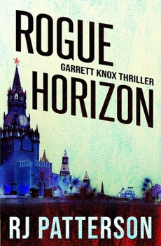 Rogue Horizon: A Garrett Knox Action Thriller