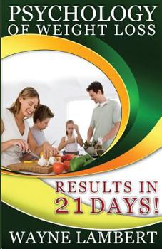 Paperback Psychology of Weight Loss: - Results in 21 days Book