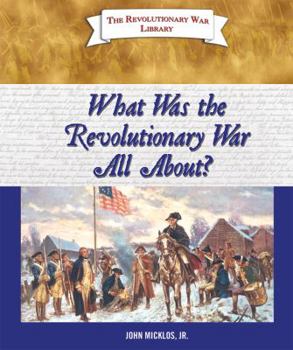 Library Binding What Was the Revolutionary War All About? Book