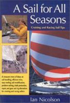 Paperback A Sail for All Seasons: Cruising and Racing Sailing Tips Book