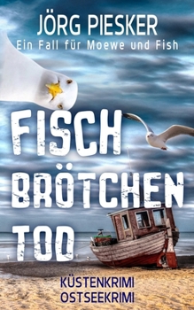 Paperback Fischbrötchentod: Ein Fall für Moewe & Fish [German] Book