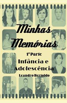 Paperback Minhas Memórias - 1a Parte: Infância e Adolescência [Portuguese] Book