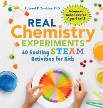 Paperback Real Chemistry Experiments: 40 Exciting Steam Activities for Kids Book