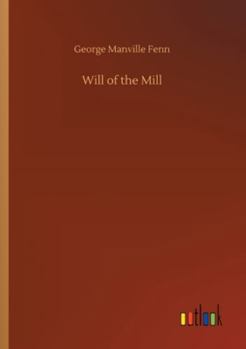 Will of the Mill