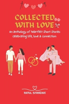 Paperback Collected with Love: An anthology of heartfelt Short Stories celebrating life, love, and connection Book