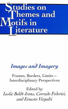 Hardcover Images and Imagery: Frames, Borders, Limits - Interdisciplinary Perspectives Book