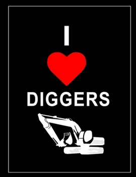 Paperback I Love Diggers Notebook, Exercise Book & Journal Book