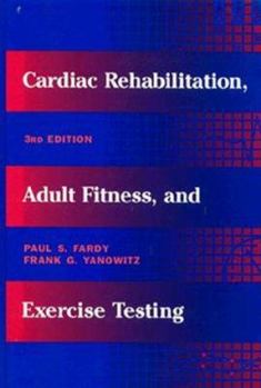 Hardcover Cardiac Rehabilitation, Adult Fitness, and Exercise Testing Book