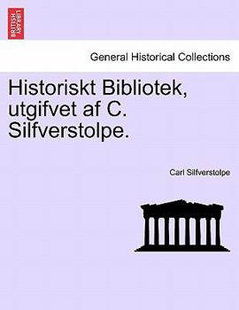 Paperback Historiskt Bibliotek, utgifvet af C. Silfverstolpe. [Norwegian] Book