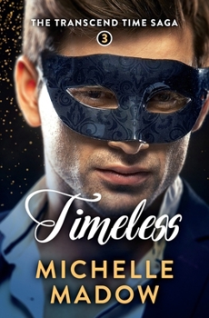 Timeless - Book #2 of the Transcend Time Saga