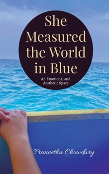 Paperback She Measured the World in Blue: An Emotional and Aesthetic Scale Book