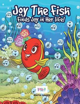 Paperback Joy the fish finds joy in her life Book