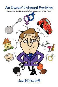 Paperback An Owner's Manual for Men: What You Need to Know Before You Venture Out There Book