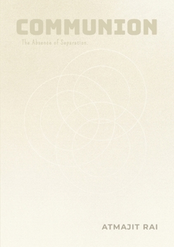 Paperback Communion: The Absence of Separation Book
