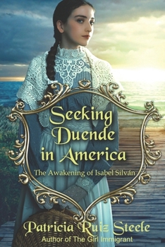 Paperback Seeking Duende in America: The Awakening of Isabel Silván Book