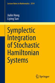 Paperback Symplectic Integration of Stochastic Hamiltonian Systems Book