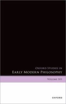 Hardcover Oxford Studies in Early Modern Philosophy: Volume XII Book