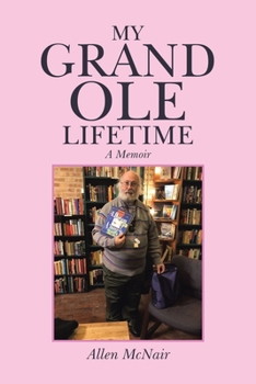 Paperback My Grand Ole Lifetime: A Memoir Book
