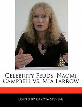 Paperback Celebrity Feuds: Naomi Campbell vs. Mia Farrow Book