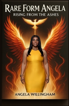 Paperback Rare Form Angela: Rising From The Ashes Book