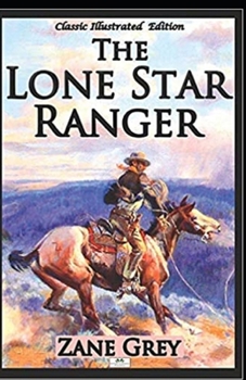 Paperback The Lone Star Ranger Illustrated Edition Book