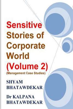 Paperback Sensitive Stories of Corporate World (Volume 2) (Management Case Studies) Book