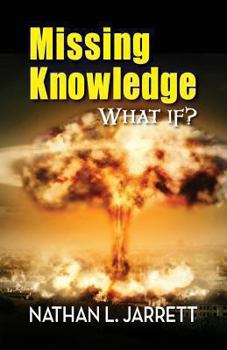 Paperback Missing Knowledge, What If? Book