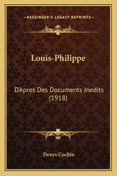 Paperback Louis-Philippe: D'Apres Des Documents Inedits (1918) Book