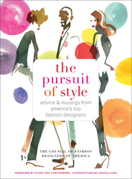 Hardcover The Pursuit of Style: Advice & Musings from America's Top Fashion Designers Book
