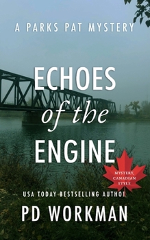 Echoes of the Engine (Parks Pat Mysteries (Police Procedural))