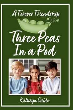 Paperback Three Peas in a Pod: A Forever Friendship Book