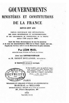 Gouvernements, Minist�res Et Constitutions de la France Depuis Cent ANS