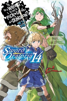 Paperback Is It Wrong to Try to Pick Up Girls in a Dungeon? on the Side: Sword Oratoria, Vol. 14 (Light Novel): Volume 14 Book